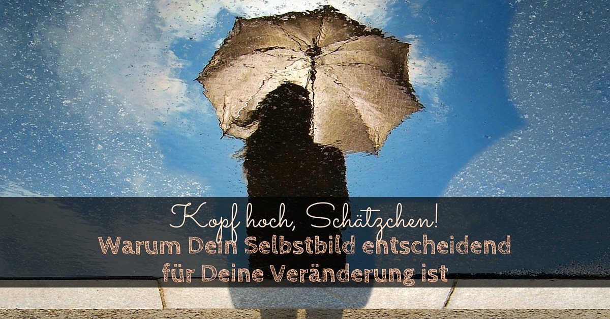 kopf hoch, schätzchen! warum dein selbstbild entscheidend für deine veränderung ist free your Küchenpsychologie Bedeutung ~ kopf hoch, schätzchen! warum dein selbstbild entscheidend für deine veränderung ist free your